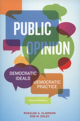 Public Opinion Democratic Ideals, Democratic Practice 2nd 9781608717965 Front Cover