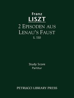 2 Episoden Aus Lenau's Faust, S. 110