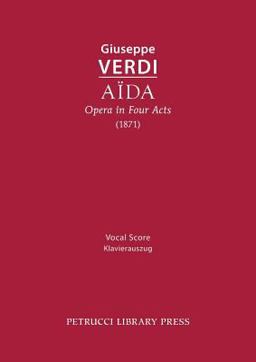 Aida, Opera in Four Acts
