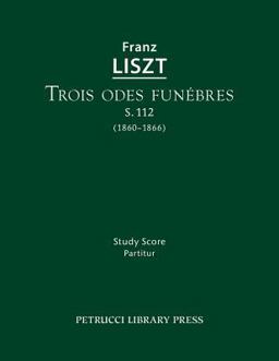 Odes Funèbres, S. 112