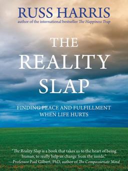 Reality Slap Finding Peace and Fulfillment When Life Hurts  9781608822805 Front Cover