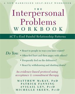 Interpersonal Problems Workbook ACT to End Painful Relationship Patterns  9781608828364 Front Cover