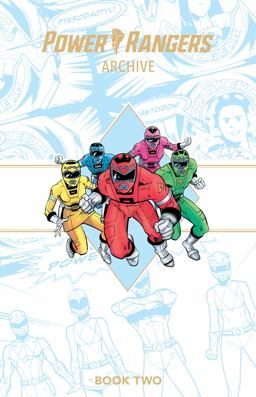 Power Rangers Archive Book Two Deluxe Edition Power Rangers Archive Book Two Deluxe Edition