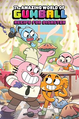 Amazing World of Gumball Original Graphic Novel: Recipe for Disaster