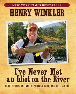 I've Never Met an Idiot on the River Reflections on Family, Photography, and Fly-Fishing  9781608870967 Front Cover