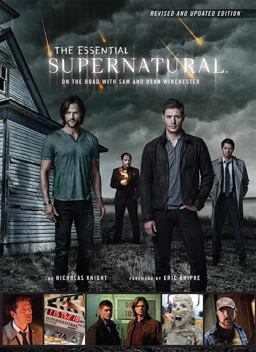 Essential Supernatural [Revised and Updated Edition] On the Road with Sam and Dean Winchester  9781608875023 Front Cover
