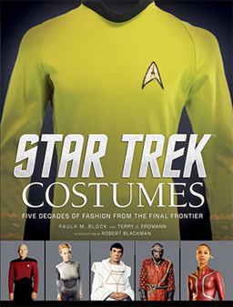 Star Trek: Costumes Five Decades of Fashion from the Final Frontier  9781608875184 Front Cover