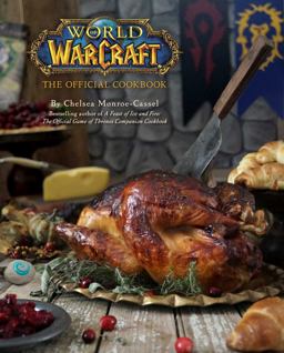 World of Warcraft: the Official Cookbook  9781608878048 Front Cover