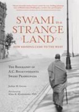 Swami in a Strange Land How Krishna Came to the West 2016 9781608878680 Front Cover