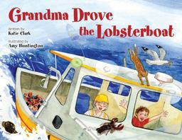 Grandma Drove the Lobsterboat  9781608930043 Front Cover