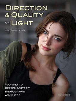 Direction and Quality of Light Your Key to Better Portrait Photography Anywhere  9781608955701 Front Cover
