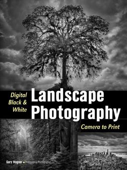 Digital Black and White Landscape Photography Fine Art Techniques from Camera to Print  9781608959211 Front Cover