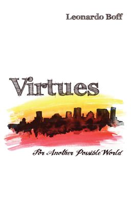 Virtues For Another Possible World  9781608990757 Front Cover