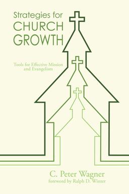 Strategies for Church Growth Tools for Effective Mission and Evangelism  9781608993819 Front Cover