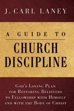 A Guide to Church Discipline