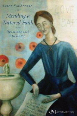 Mending a Tattered Faith Devotions with Dickinson  9781608995103 Front Cover