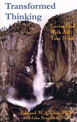 Transformed Thinking Loving God with All Your Mind  9781608995899 Front Cover