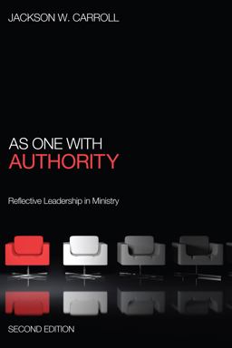 As One with Authority, Second Edition Reflective Leadership in Ministry 2nd 9781608997374 Front Cover