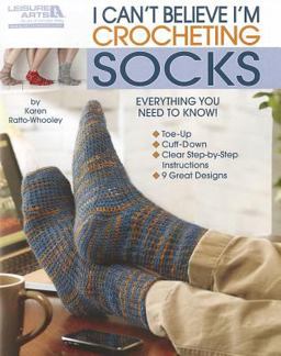 I Can't Believe I'm Crocheting Socks:  9781609000639 Front Cover