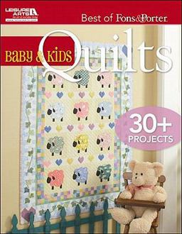 Baby and Kids Quilts 34 Projucts for Tuts to Teens  9781609002497 Front Cover