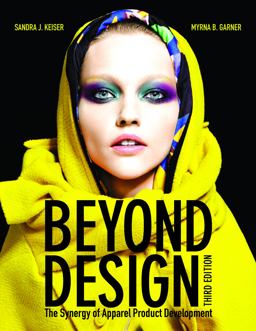 Beyond Design The Synergy of Apparel Product Development 3rd 9781609012267 Front Cover