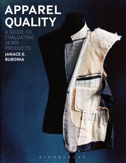 Apparel Quality A Guide to Evaluating Sewn Products  9781609015121 Front Cover