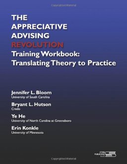 The Appreciative Advising Revolution Training Workbook: Translating Theory to Practice  9781609042431 Front Cover
