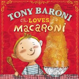 Tony Baroni Loves Macaroni  9781609052935 Front Cover