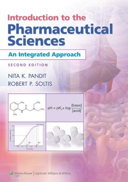 Introduction to the Pharmaceutical Sciences An Integrated Approach 2nd 9781609130015 Front Cover