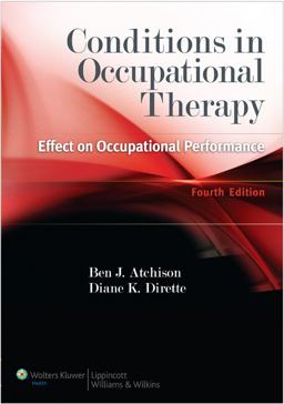 Conditions in Occupational Therapy Effect on Occupational Performance 4th 9781609135072 Front Cover