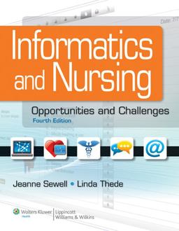 Informatics and Nursing Opportunities and Challenges 4th 9781609136956 Front Cover