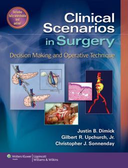 Clinical Scenarios in Surgery Decision Making and Operative Technique  9781609139728 Front Cover