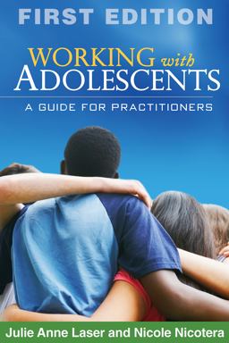Working with Adolescents A Guide for Practitioners  9781609180355 Front Cover