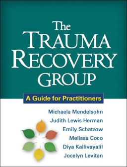 Trauma Recovery Group A Guide for Practitioners  9781609180577 Front Cover