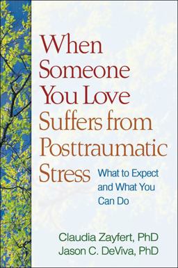 When Someone You Love Suffers from Posttraumatic Stress What to Expect and What You Can Do  9781609180652 Front Cover