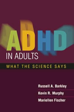 ADHD in Adults What the Science Says  9781609180751 Front Cover