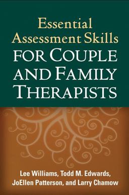 Essential Assessment Skills for Couple and Family Therapists  9781609180799 Front Cover