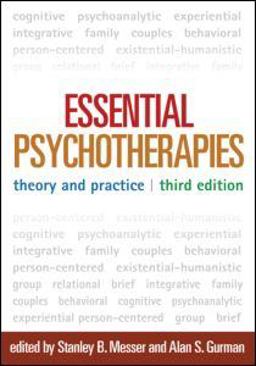 Essential Psychotherapies, Third Edition Theory and Practice 3rd 9781609181970 Front Cover