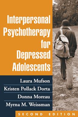 Interpersonal Psychotherapy for Depressed Adolescents, Second Edition 2nd 9781609182267 Front Cover