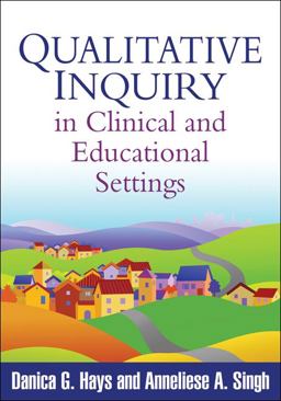 Qualitative Inquiry in Clinical and Educational Settings  9781609182458 Front Cover