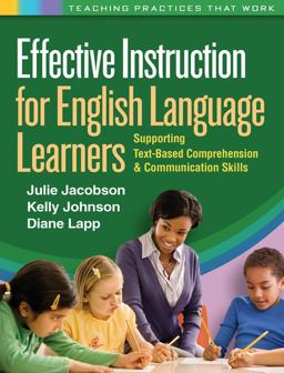 Effective Instruction for English Language Learners Supporting Text-Based Comprehension and Communication Skills  9781609182526 Front Cover