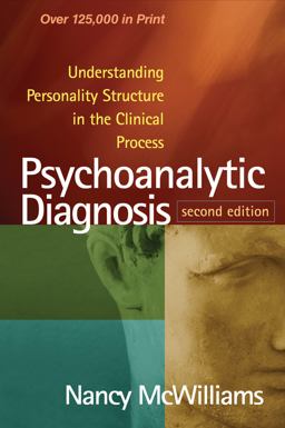 Psychoanalytic Diagnosis Understanding Personality Structure in the Clinical Process 2nd 9781609184940 Front Cover