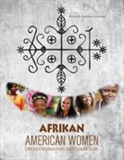 Afrikan American Women Living at the Crossroads of Race, Gender, Class, and Culture  9781609270391 Front Cover
