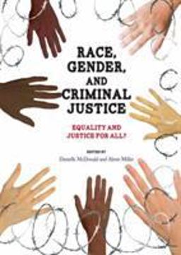 Race, Gender, and Criminal Justice Equality and Justice for All?  9781609271800 Front Cover