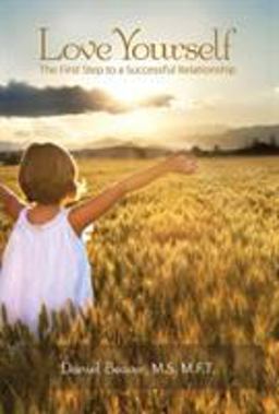 Love Yourself The First Step to a Successful Relationship  9781609278304 Front Cover