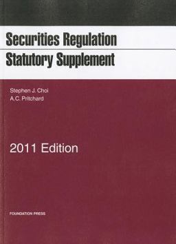 Securities Regulation Statutory Supplement 2011 Securities Regulation Statutory Supplement 2011