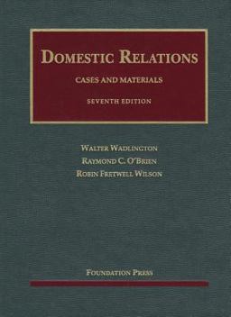 Wadlington, o'Brien and Wilson's Cases and Materials on Domestic Relations, 7th
