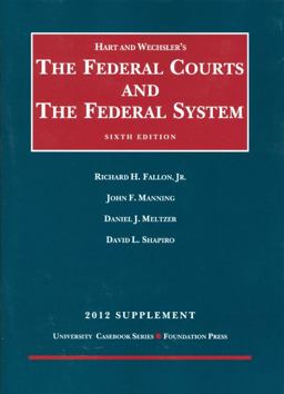 The Federal Courts and the Federal System 6th, 2012 Supplement The Federal Courts and the Federal System 6th, 2012 Supplement