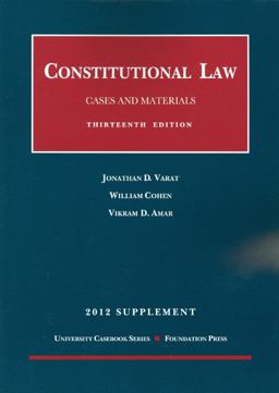 Constitutional Law, Cases and Materials, 13th, and Concis 13th,2012 Supplement