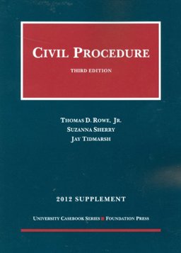 Civil Procedure 3D, 2012 Supplement Civil Procedure 3D, 2012 Supplement